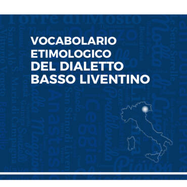 Un vocabolario del dialetto da Conegliano al mare